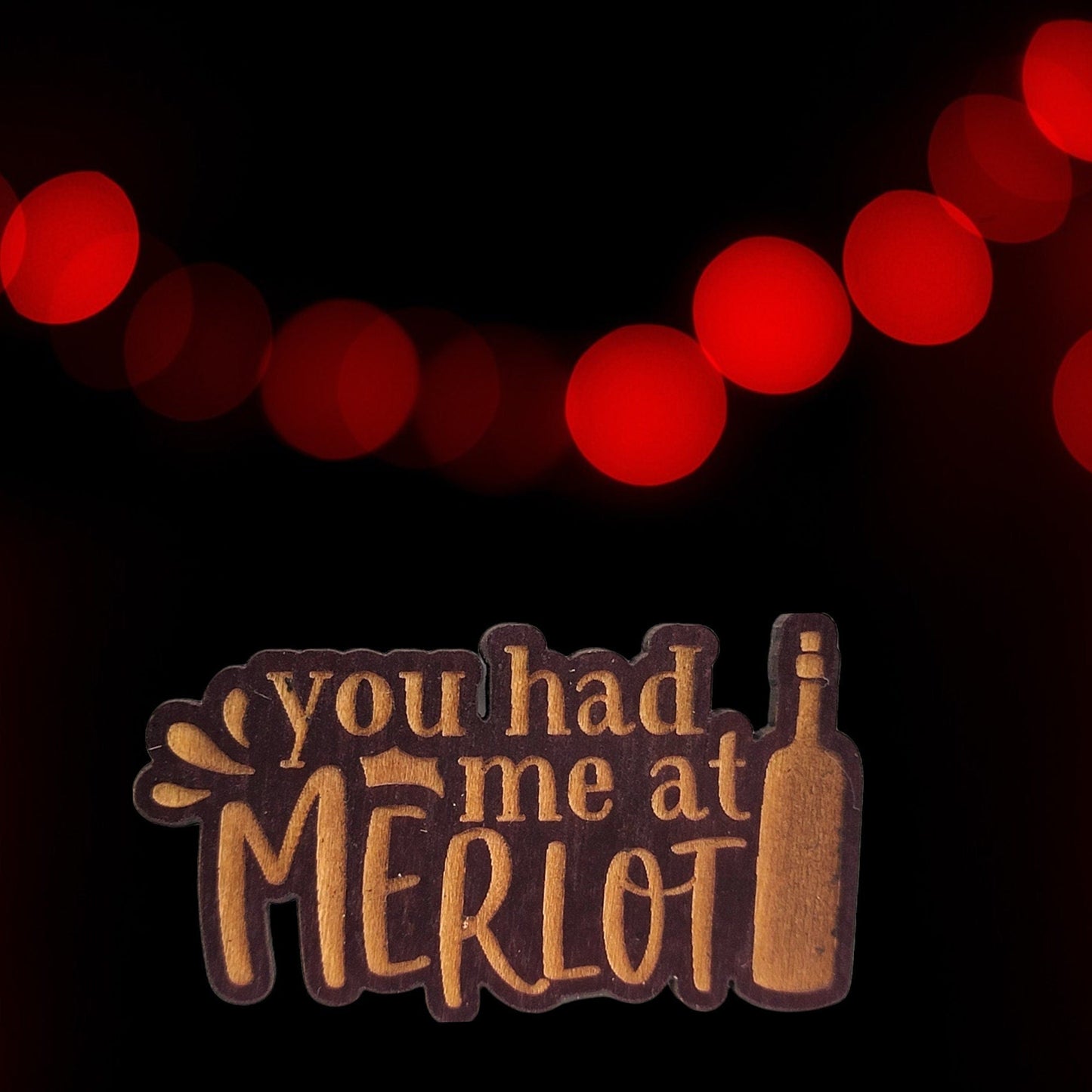 Magnet You Had Me At Merlot Fridge Magnet | Jones Laser Craft Personalized Gift