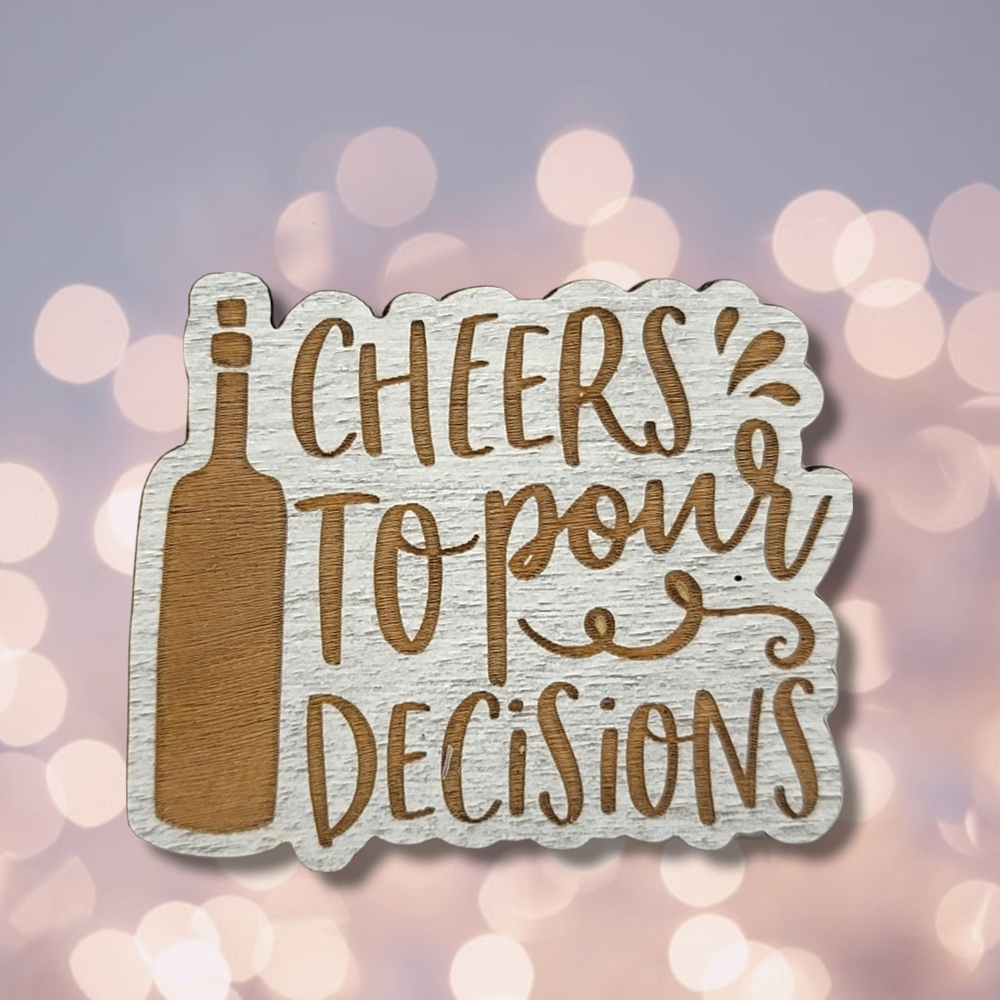 Magnet Pour Decisions Fridge Magnet | Jones Laser Craft Personalized Gift