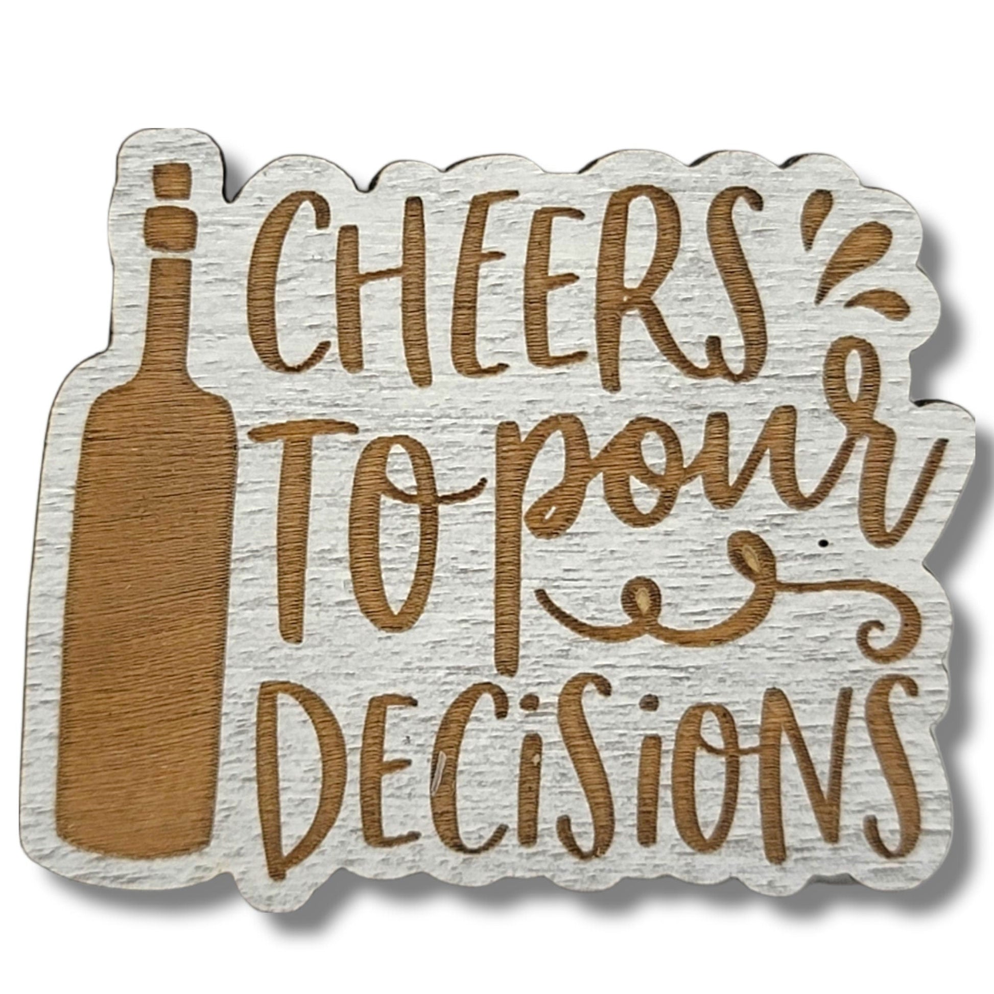 Magnet Cheers to Pour Decisions Fridge Magnet | Jones Laser Craft Personalized Gift